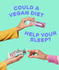 Could switching to a vegan diet be the key to catching more zzz’s?